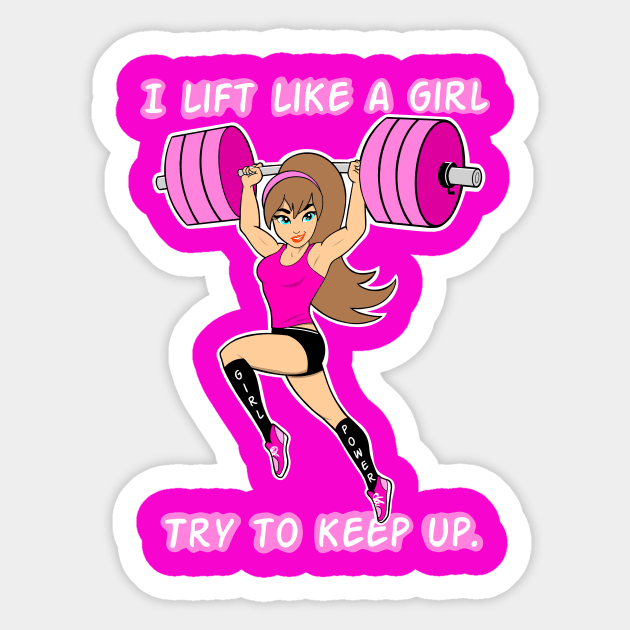 I lift like a girl, fitness girl, gym girl, barbell girl Sticker by TimAddisonArt